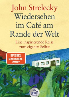 Wiedersehen im Café am Rande der Welt - Strelecky, John P.