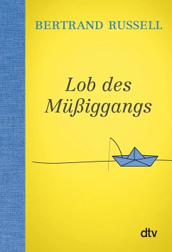 Lob des Müßiggangs - Russell, Bertrand