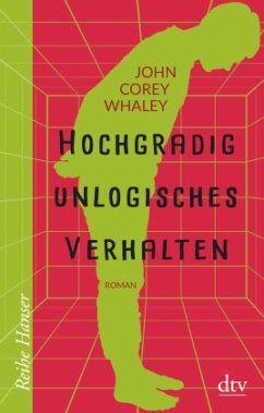 Hochgradig unlogisches Verhalten - Whaley, John Corey