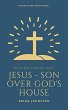 Jesus: Son Over God's House (Search For... - Bild 1