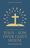 Jesus: Son Over God's House (Search For Truth Bible Series) (eBook, ePUB)