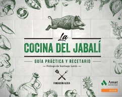 La cocina del jabalí : guía práctica y recetario - Fundació Alícia