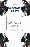 Sardi, italiani? Europei. Tredici conversazioni sulla Sardegna e le sue identità