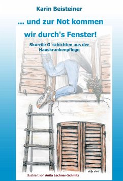 ... und zur Not kommen wir durch's Fenster (eBook, ePUB) - Beisteiner, Karin