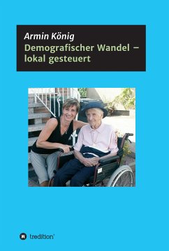 Demografischer Wandel - lokal gesteuert (eBook, ePUB) - König, Armin