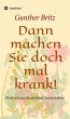 Dann machen Sie doch mal krank! (eBook,... - Bild 1