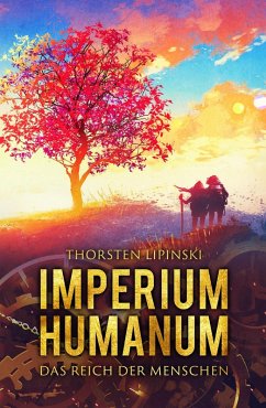 Imperium Humanum - Das Reich der Menschen (eBook, ePUB) - Lipinski, Thorsten