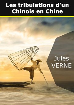Les tribulations d'un Chinois en Chine (eBook, ePUB) - Verne, Jules