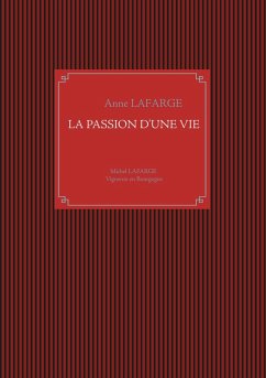 La passion d'une vie (eBook, ePUB) - Lafarge, Anne