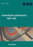 Uudenkylän yhteiskoulu 1961-1975 (eBook, ePUB)