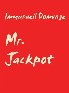 Mr. Jackpot (eBook, ePUB) - Domunge, Immanuell