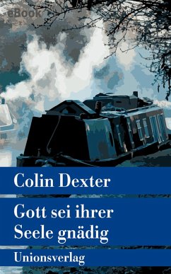 Gott sei ihrer Seele gnädig / Ein Fall für Inspector Morse Bd.8 (eBook, ePUB) - Dexter, Colin