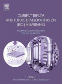 Current Trends and Future Developments on (Bio-) Membranes (eBook, ePUB) Current Trends and Future Developments on (Bio-) Membranes (eBook, ePUB)