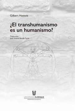 ¿El transhumanismo es un humanismo? (eBook, ePUB) - Hottois, Gilbert