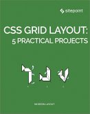 CSS Grid Layout: 5 Practical Projects (eBook, ePUB)