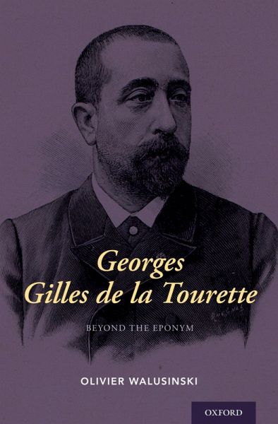 Georges Gilles de la Tourette (eBook, PDF) Georges Gilles de la Tourette (eBook, PDF)