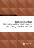 Banking in Africa: Delivering on Financial Inclusion, Supporting Financial Stability (eBook, ePUB)