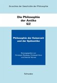 Grundriss der Geschichte der Philosophie. Begründet von Friedrich... / Die Philosophie der Kaiserzeit und der Spätantike (eBook, PDF)