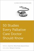 50 Studies Every Palliative Care Doctor Should Know (eBook, PDF)