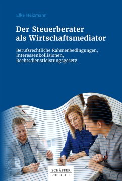 Der Steuerberater als Wirtschaftsmediator (eBook, ePUB) - Heizmann, Elke