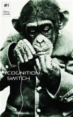 Cognition Switch #1 (eBook, ePUB)