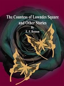 The Countess of Lowndes Square and Other Stories (eBook, ePUB) - F. Benson, E.