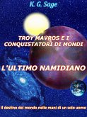 Troy Mavros e i conquistatori di mondi - L'ultimo namidiano (eBook, ePUB)