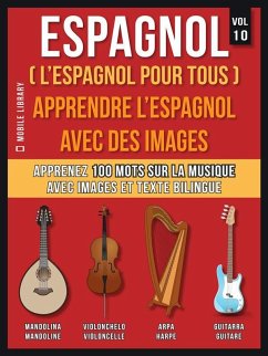 Espagnol ( L'Espagnol Pour Tous ) - Apprendre l'espagnol avec des images (Vol 10) (eBook, ePUB) - Library, Mobile