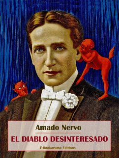 El diablo desinteresado (eBook, ePUB) - Nervo, Amado