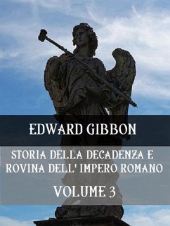 Storia della decadenza e rovina dell'Impero Romano Volume 3 (eBook, ePUB) - Gibbon, Edward