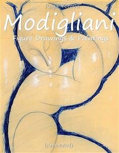 Modigliani: Figure Drawings & Paintings (Annotated) (eBook, ePUB) - Yotova, Raya