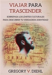 Viajar Para Trascender (eBook, ePUB) - V. Diehl, Gregory