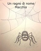 Un ragno di nome Macchia (eBook, ePUB)