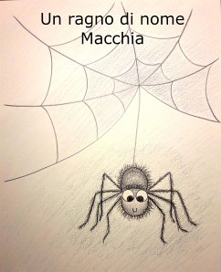 Un ragno di nome Macchia (eBook, ePUB) - Patanè, Salvatore