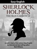 Sherlock Holmes : The Blue Carbuncle re-told in twenty-first century Easy-English (eBook, ePUB)