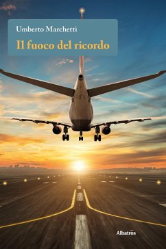 Il fuoco del ricordo (eBook, ePUB) - Marchetti, Umberto