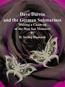 Dave Darrin and the German Submarines (eBook, ePUB) - Irving Hancock, H.