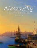 Aivazovsky: Drawings & Paintings (Annotated) (eBook, ePUB)
