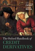 The Oxford Handbook of Credit Derivatives (eBook, PDF)