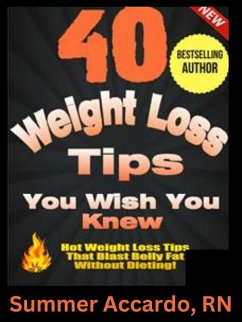 40 Weight Loss Tips You Wish You Knew (eBook, ePUB) - Accardo, RN, Summer