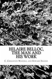 Hilaire Belloc, the Man and His Work (eBook, ePUB) - Shanks, Edward