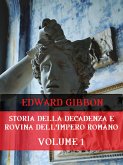 Storia della decadenza e rovina dell'Impero Romano Volume 1 (eBook, ePUB)
