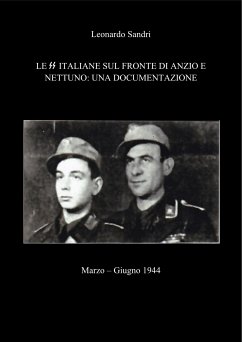 Le SS Italiane sul fronte di Anzio e Nettuno: Una documentazione (eBook, PDF) - Sandri, Leonardo