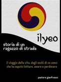 Ilyeo - Storia di un ragazzo di strada (eBook, PDF)