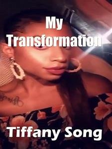 Transgender Erotica: My Transformation with My Wife Volume 1 (eBook, ePUB) - Song, Tiffany