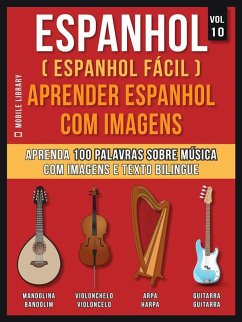 Cover Espanhol ( Espanhol Fácil ) Aprender Espanhol Com Imagens (Vol 10) (eBook, ePUB)