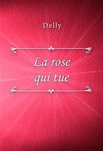 La rose qui tue (eBook, ePUB) - Delly