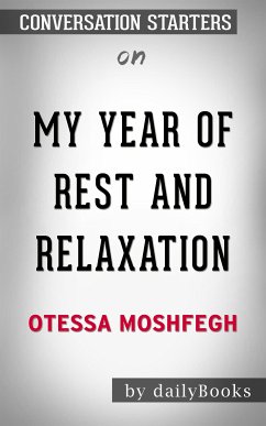 My Year of Rest and Relaxation: by Ottessa Moshfegh   Conversation Starters (eBook, ePUB) - Books, Daily