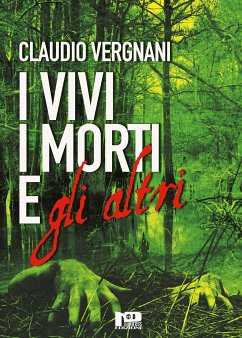 I Vivi, i Morti e gli Altri (eBook, ePUB) - Vergnani, Claudio