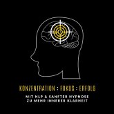 Konzentration : Fokus : Erfolg (MP3-Download) Konzentration : Fokus : Erfolg (MP3-Download)